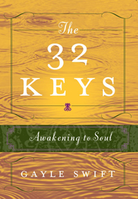 The 32 Keys: Awakening to Soul